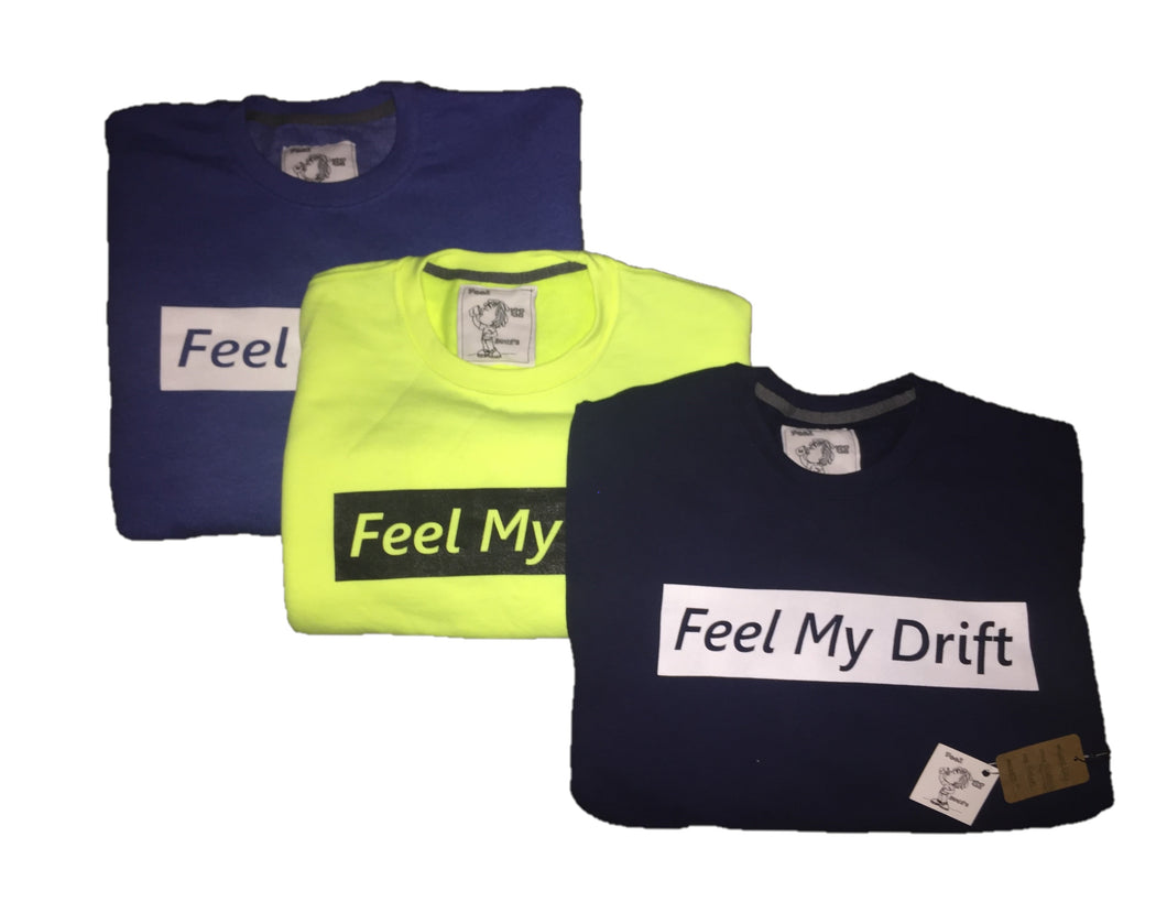 Feel My Drift FMD™ Fleece Sweatshirts